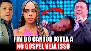 😭 URGENTE! Fim Do Cantor JOTTA A - NO GOSPEL - Veja Tudo O Que Pastor Falou