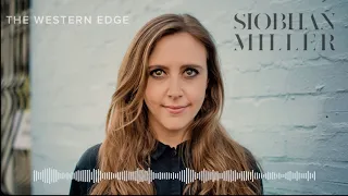 Siobhan Miller - The Western Edge