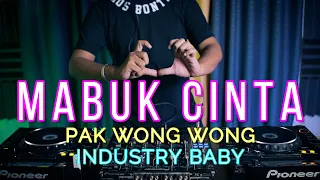 DJ MABUK CINTA x PAK WONG WONG x INDUSTRY BABY (RyanInside Remix) SHRL37 CRT02 x REZA PRANATA CRT02