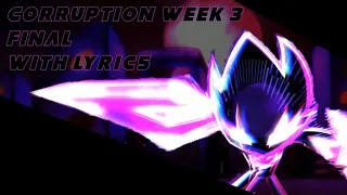 CORRUPTION MOD WEEK 3 FINAL[WITH LYRICS] (Bloodmoon with lyrics)
