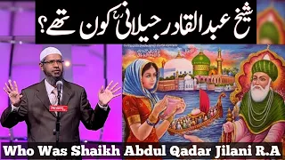 Shaikh Abdul Qadar Jilani R.A||Dr Zakir Naik Speech