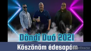 Döndi Duó 2021 - Köszönöm édesapám