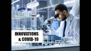 COVID-19 Series: Focused Discussion: Innovations & COVID-19