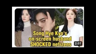 Song Hye Kyo's on-screen husband SHOCKED netizens.