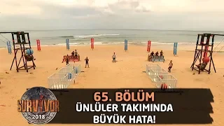 Ünlüler takımında büyük hata! Giren topa dokununca.... | 65. Bölüm | Survivor 2018