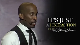 It's Just A Distraction // Classic Throwback // Thrive with Dr. Dharius Daniels