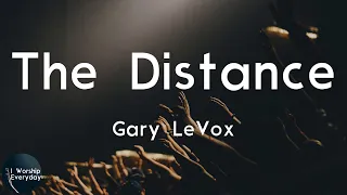 Gary LeVox - The Distance (Lyric Video) | You can go the distance