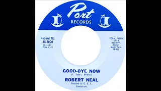 Robert Neal - Good-Bye Now