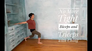 No More Tight Biceps and Triceps - with Ching