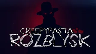 Creepypasta do poduszki - Rozbłysk  ft. Krakers