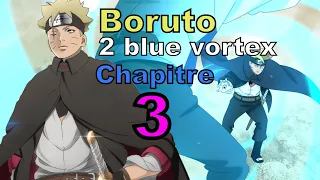 BORUTO TWO BLUE VORTEX CHAPITRE 3 RÉSUMÉ COMPLET FRANÇAIS : LE RASENGAN UZUHIKO EXPLIQUÉE