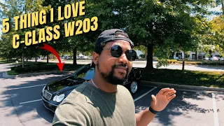 5 Things I Love About the C-Class Mercedes W203 Sedan (4K)