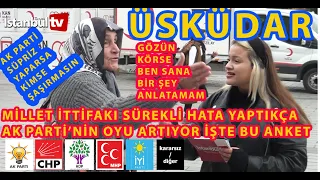 (SAYAÇLI)ÜSKÜDAR'DA HALK'A YARIN SEÇİM OLSA HANGİ PARTİYE OY VERİRSİNİZ DİYE SORDUK SONUÇ NE ÇIKTI?