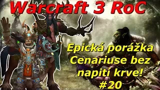 Warcraft 3 - Epická porážka Cenariuse bez vypití krve! [Cz/Sk] #20