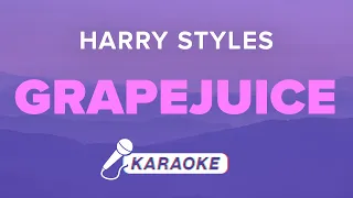 Harry Styles - Grapejuice (Karaoke)