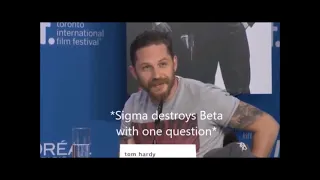 Sigma Male Tom Hardy