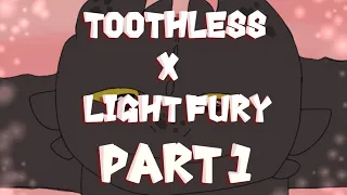 Toothless x Light Fury-/ANIMATION/- Part 1.