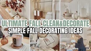 ULTIMATE FALL CLEAN & DECORATE WITH ME | FALL CLEANING MOTIVATION | SIMPLE FALL DECORATING IDEAS