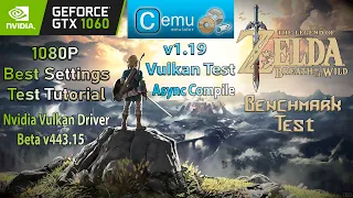 GTX 1060 ~ Cemu v1.19 Vulkan ~ Zelda: Breath of the Wild Performance Test | Best Settings Tutorial