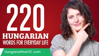 220 Hungarian Words for Everyday Life - Basic Vocabulary #11