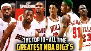 THE 10 GREATEST BIG 3s IN NBA HISTORY!