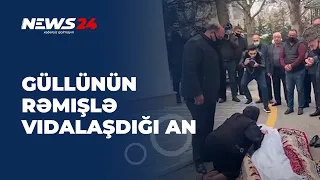 Güllünün Rəmişlə vidalaşdığı an