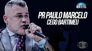 Pr Paulo Marcelo I Cego Bartimeu