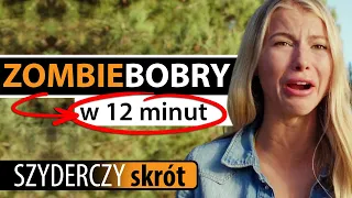 ZOMBIEBOBRY w 12 minut | Szyderczy Skrót