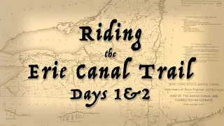 Biking the Erie Canal Trail - Days 1 & 2