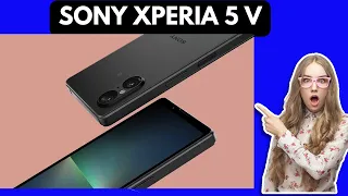 #sonyxperia5v Sony Xperia 5 V: Everything You Need to Know Before you are buying it??