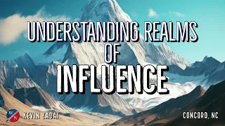 Understanding Realms of Influence | Kevin Zadai