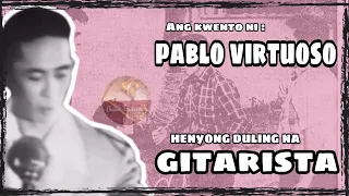 Ang kwento ni Pablo Virtuoso | Ang Taong halimaw sa Gitara | Paboritong Sidekick ni FPJ