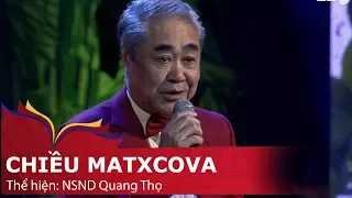 Chiều Matxcova - NSND Quang Thọ