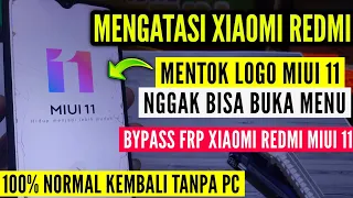 MENGATASI XIAOMI REDMI muncul logo MIUI 11 NGGAK BISA DI BUKA,Bypass FRP Redmi MIUI 11 tanpa PC