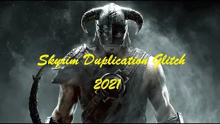 Skyrim Duplication Glitch 2021 - EASY, WORKING