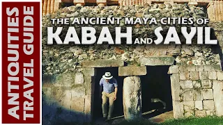 The ANCIENT MAYA cities of KABAH and SAYIL | Exploring the Temple of King Chac Xib Chaac
