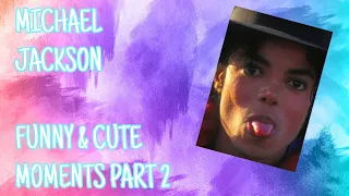 Michael Jackson - Funny/Cute Moments - Part 2 💖