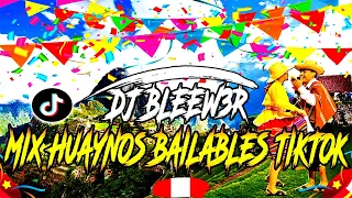 🎶MIX SUPER HUAYNOS BAILABLES TIKTOK [DJ BLEEW3R] 2022🍺🍺🎶🎶