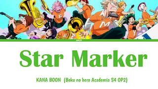 KANA-BOON - Star Marker  Lyrics(Kan/Rom/Eng/Esp) | Boku no Hero Academia 4 Opening 2 (Short Version)