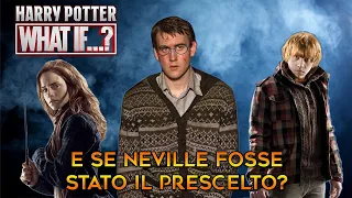 HARRY POTTER WHAT IF - E se NEVILLE fosse stato il PRESCELTO?