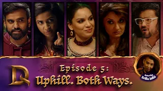 Uphill Both Ways | DesiQuest Episode 5