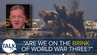 "We Are On The BRINK!" Piers Morgan Analyses World War 3 Threat Amid Middle East Conflict