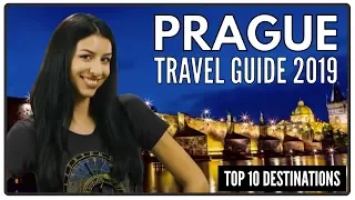 Prague Travel Guide 2019 - The Top 10 Places To Visit This Year In The Czech Capital City (2019)