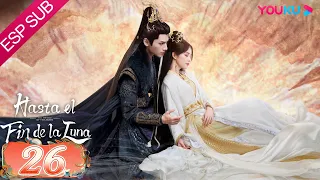 ESPSUB [Hasta el fin de la luna] EP26 | Traje Antiguo/Romance | Luo Yunxi / Bai Lu | YOUKU