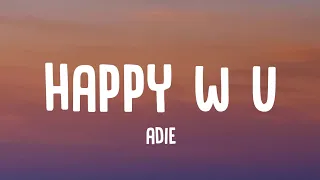 Adie - Happy W U (Lyrics)