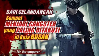 Dari Gelandangan hingga MENJADI GANGSTER PALING DITAKUTI di Kota BUSAN 🔥 Alur Cerita Film Action