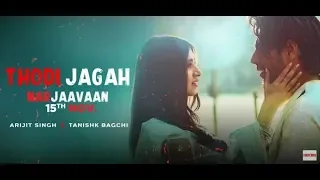 Marjaavaan: Thodi Jagah Video | Riteish D, Sidharth M, Tara S | Arijit Singhnew song Arit Singh 2020