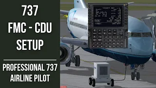 737 FMC - CDU Preflight Tutorial - Professional 737 Airline  Pilot - PMDG