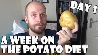 A Week On the Potato Diet DAY 1