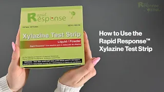 Rapid Response™ Xylazine Test Strip (Liquid/Powder) Demonstration